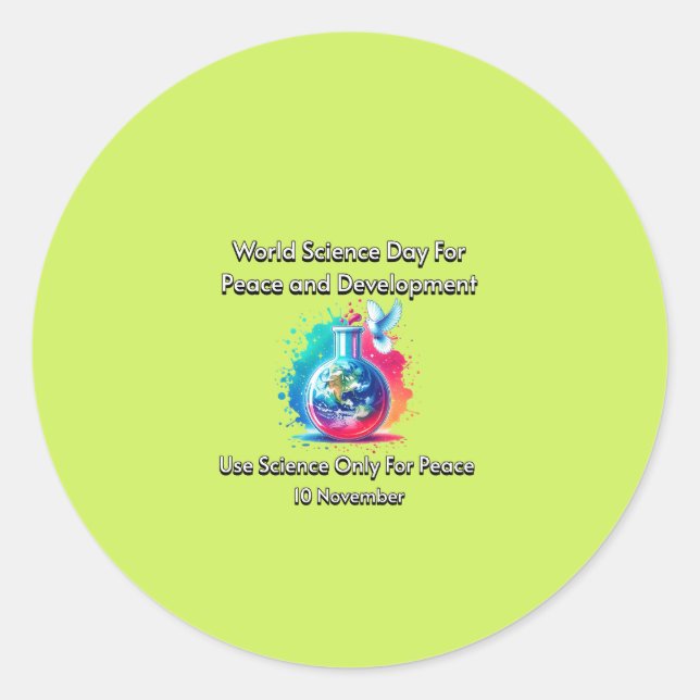 Science only for Peace.  World Science Day. Classic Round Sticker (Front)