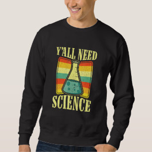 Science Physics Chemistry Biology Teacher Student Sweatshirt