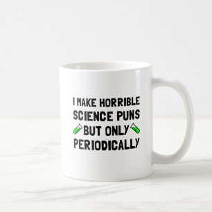 Science Puns Periodically Coffee Mug