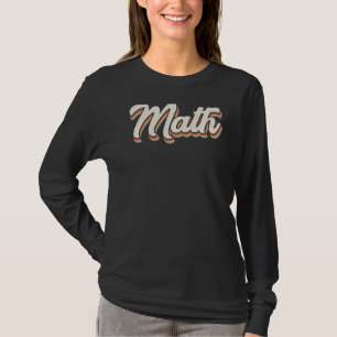 Science  Quantum Physics Physicist Calculus Math T-Shirt