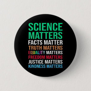 Science S Facts Truth S Equality S  2 Inch Round Button