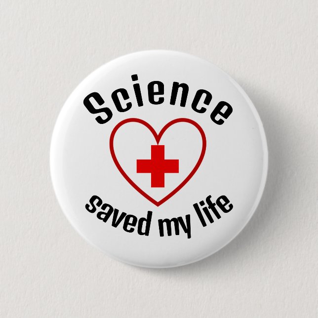 Science saved my life 2 inch round button (Front)