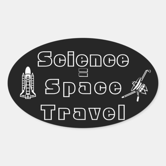 Science = Space Travel Sticker