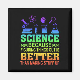 Science Teacher, Because Figuring Things Out Is Be Magnet