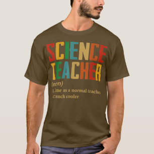 Science Teacher Definition Funny Back To School T-Shirt