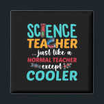 Science Teacher Except Cooler Ck To School Science Magnet<br><div class="desc">Science Teacher Except Cooler Ck To School Science Cl</div>