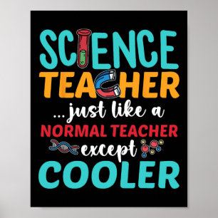 Science Teacher Except Cooler Ck To School Science Poster