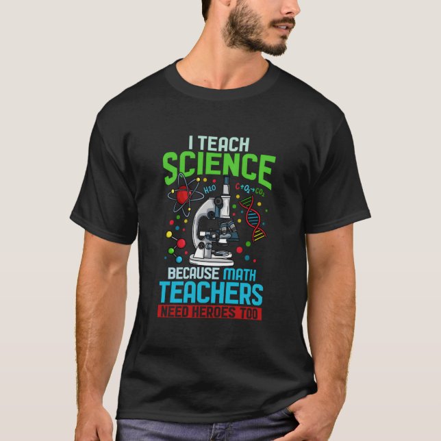 Science Teacher For Science Teachers T-Shirt (Front)
