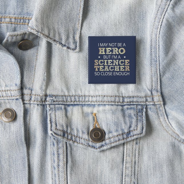 Science Teacher Hero Humour Novelty 2 Inch Square Button (In Situ)