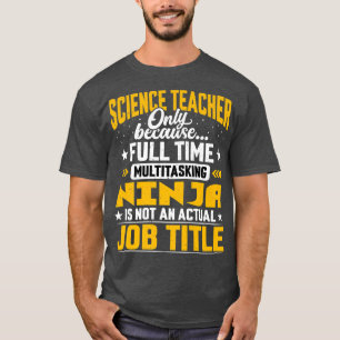 Science Teacher Job Title - Funny Science Professo T-Shirt