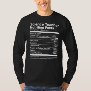 Science Teacher Nutrition Facts Funny T-Shirt