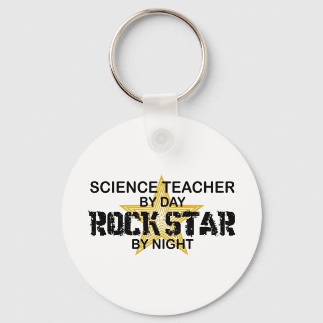 Science Teacher Rock Star by Night Keychain (Front)