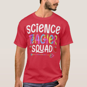 Science Teacher Squad First Day of School Tie-Dye T-Shirt