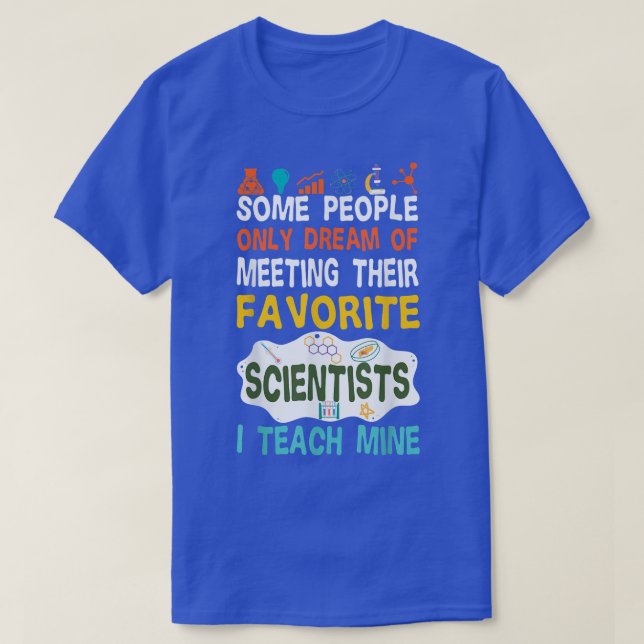 SCIENCE TEACHER Tee Teach Biology Chemistry Physic (Design Front)