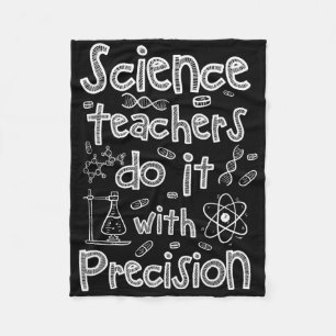 Science Teachers Do It With Precision  Fleece Blanket
