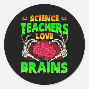 Science Teachers Love Brains Skeleton Hand Heart H Classic Round Sticker
