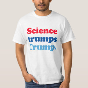 Science trumps Trump T-Shirt