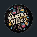 Science Vibes Groovy First Day of Back To School  3 Inch Round Button<br><div class="desc">Science Vibes Retro First Day of Back To School Groovy Teacher</div>