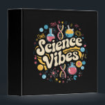 Science Vibes Groovy First Day of Back To School  Binder<br><div class="desc">Science Vibes Retro First Day of Back To School Groovy Teacher</div>