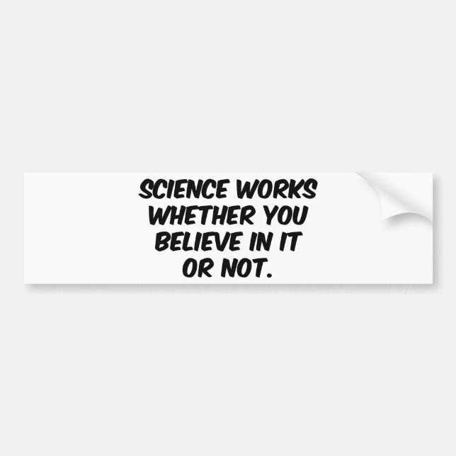 Science Works Bumper Sticker (Front)