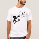 Scientific Cow Goes Mu T-Shirt<br><div class="desc">Or greek.  He goes Mμμμμμμμμ!</div>