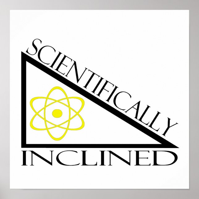 Scientifically Inclined Poster (Front)