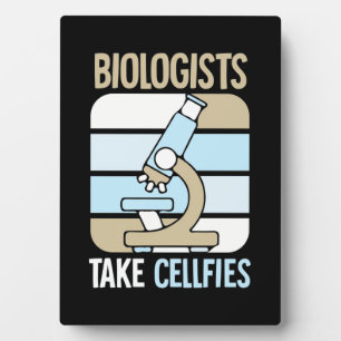 Scientist Gift Biologists Take Cellfies Plaque