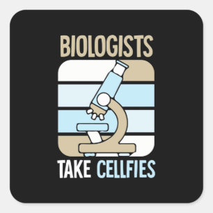 Scientist Gift Biologists Take Cellfies Square Sticker