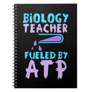 Scientist Gift Biology Teacher Fueled By ATP Notebook
