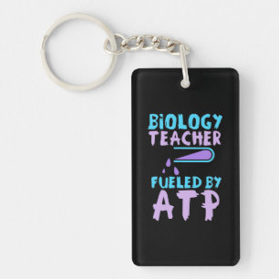Scientist Gift   Biology Teacher Fuelled By ATP Keychain