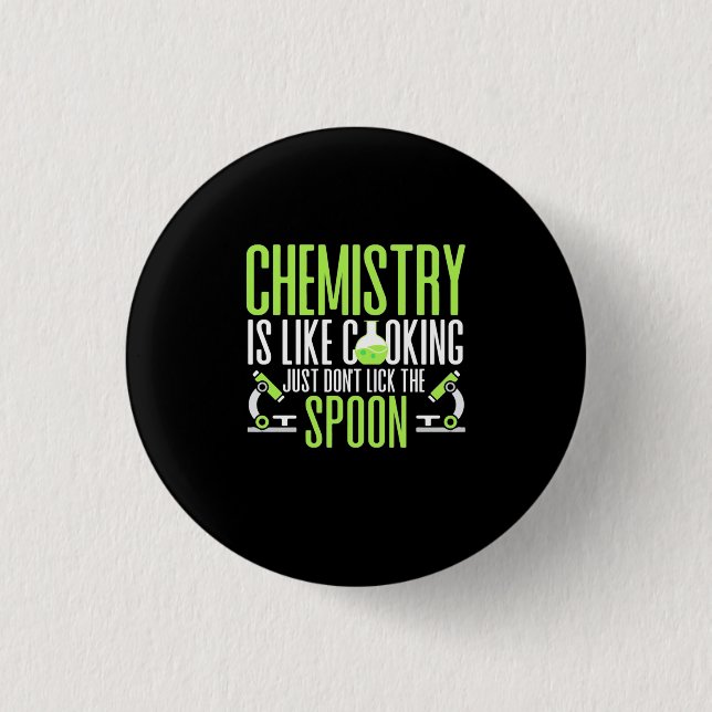 Scientist Gift | Chemistry Is Like Cooking 1 Inch Round Button (Front)