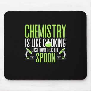 Scientist Gift   Chemistry Is Like Cooking Mouse Pad