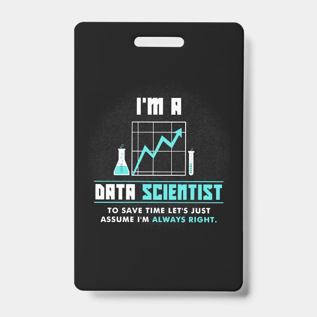 Scientist Gift | I Am A Data Scientist Badge (Front)
