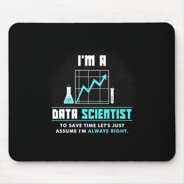 Scientist Gift | I Am A Data Scientist Mouse Pad (Front)