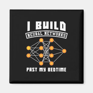 Scientist Gift   I Build Neural Networks Magnet