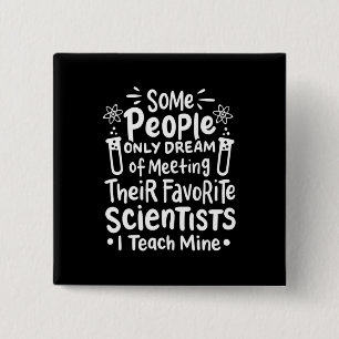 Scientist Gift I Teach Favourite Scientists 2 Inch Square Button