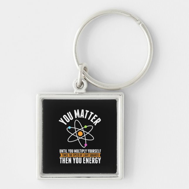 Scientist Gift | Physicist Science Matter Keychain (Front)