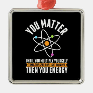 Scientist Gift Physicist Science Matter Metal Ornament