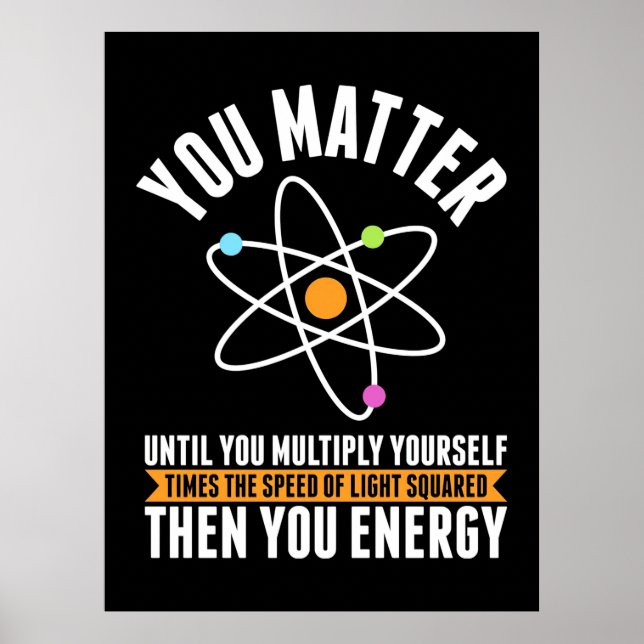 Scientist Gift | Physicist Science Matter Poster (Front)