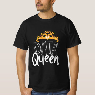 Scientist Gift   Proud Data Queen T-Shirt