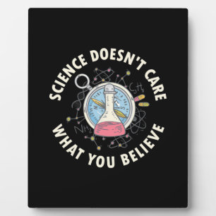 Scientist Gift Science Does Not Care Plaque