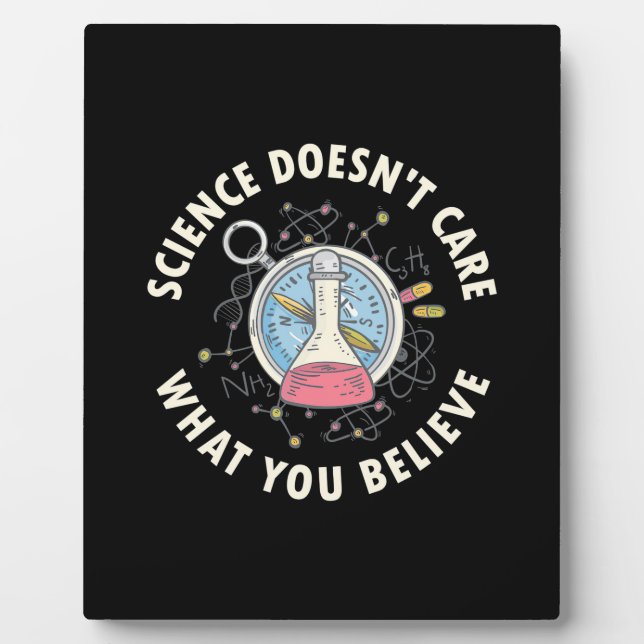 Scientist Gift | Science Does Not Care Plaque (Front)