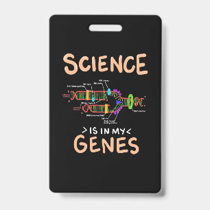 Scientist Gift   Science Is In My Genes Badge