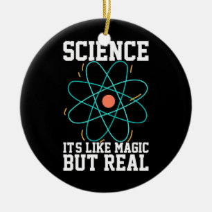 Scientist Gift   Science It Is Like Magic Ceramic Ornament