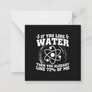 Scientist Gift   Scientist If You Like Water Card