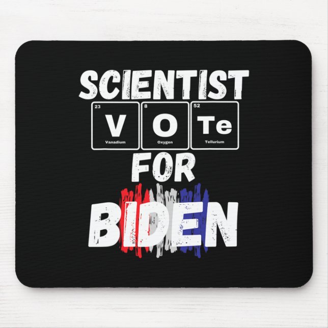 Scientist Vote For Biden  Mouse Pad (Front)