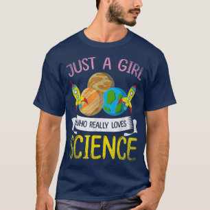 Scientist Women Chemist Just A Girl Who Really Lov T-Shirt