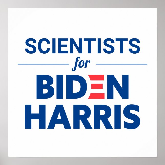 Scientists for Biden Harris Custom Text Poster (Front)
