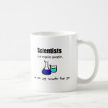 Scientists Mug<br><div class="desc">If you are a scientist,  you are probably really smart.  Why not lord it over everyone with this mug?</div>