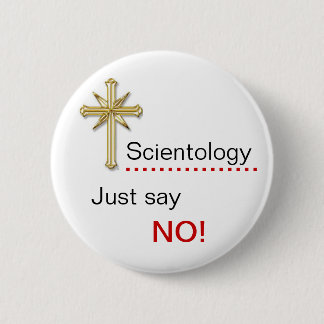 Scientology - Just say NO! 2 Inch Round Button